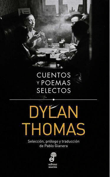 Cuentos y poemas selectos Dylan Thomas