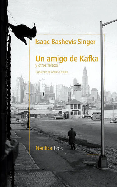 Un amigo de Kafka y otros relatos