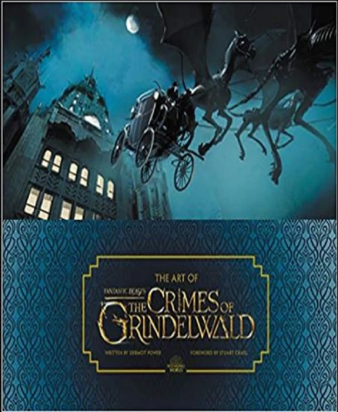 The Art of Fantastic beasts. The crimes of Grindelwald