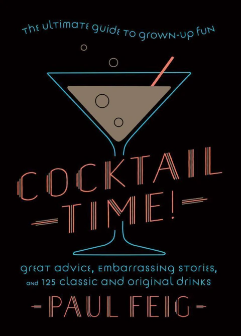 Cocktail Time!: The Ultimate Guide