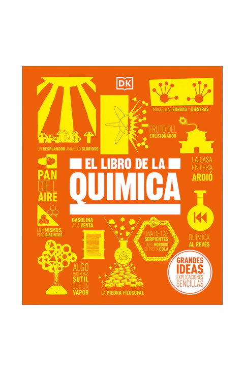 El libro de la química: Grandes ideas, explicaciones sencillas