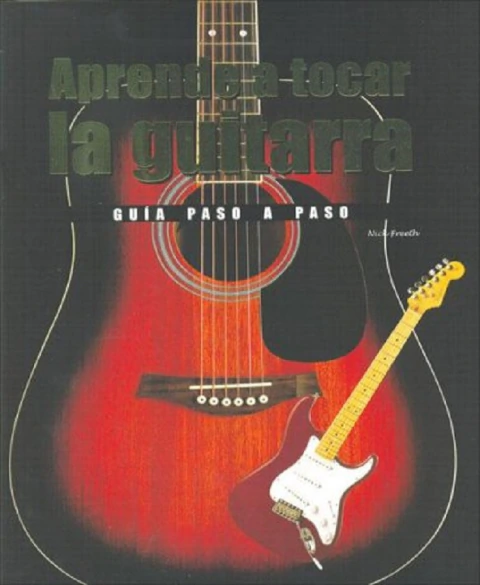 APRENDE A TOCAR LA GUITARRA: GUIA PASO A PASO