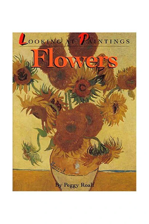 FLOWERS (LOOKING AT PAINTINGS)