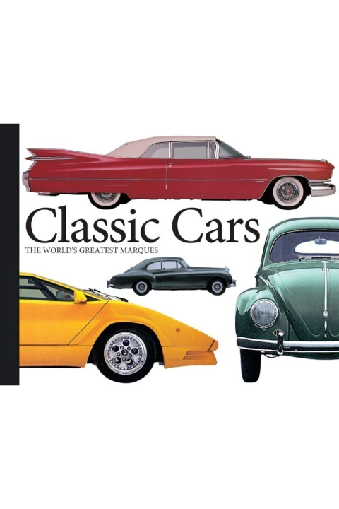 Classic Cars: The World's Greatest Marques