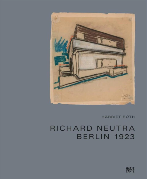 RICHARD NEUTRA BERLIN 1923