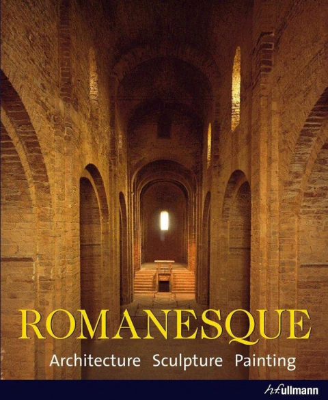 ROMANESQUE: ARCHITECTURE. SCULPTURE. PAINTING.