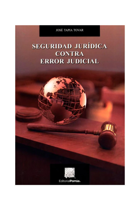 SEGURIDAD JURIDICA CONTRA ERROR JUDICIAL