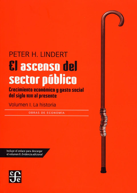 EL ASCENSO DEL SECTOR PÚBLICO. Crecimiento económico y gasto social del siglo XVIII al presente