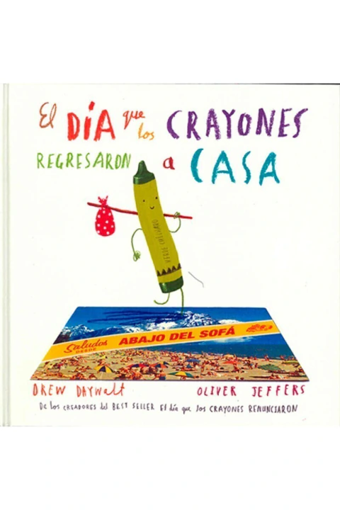 EL DIA QUE LOS CRAYONES REGRESARON A CASA.