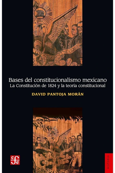 BASES DEL CONSTITUCIONALISMO MEXICANO. LA CONSTITUCION DE 1824