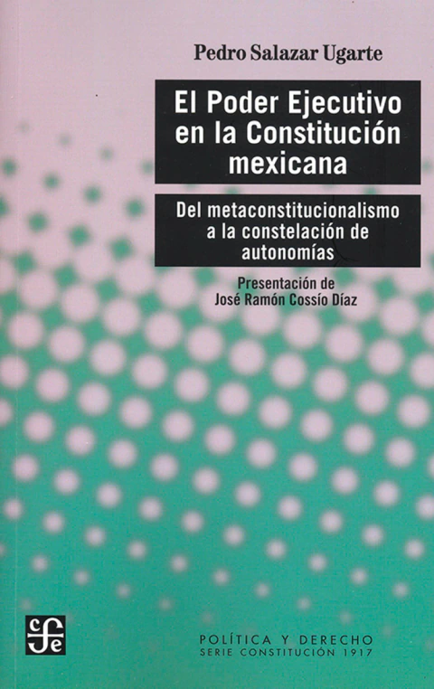 EL PODER EJECUTIVO EN LA CONSTITUCION MEXICANA.
