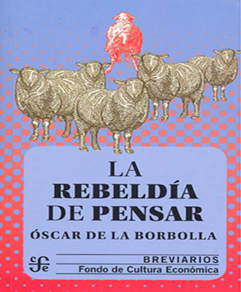 LA REBELDIA DE PENSAR