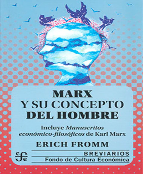 Marx y su concepto del hombre