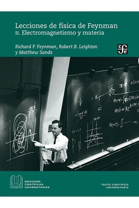 LECCIONES DE FISICA DE FEYNMAN II: ELECTROMAGNETISMO Y MATERIA