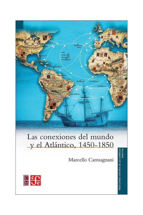 LAS CONEXIONES DEL MUNDO Y EL ATLÁNTICO, 1450-1850
