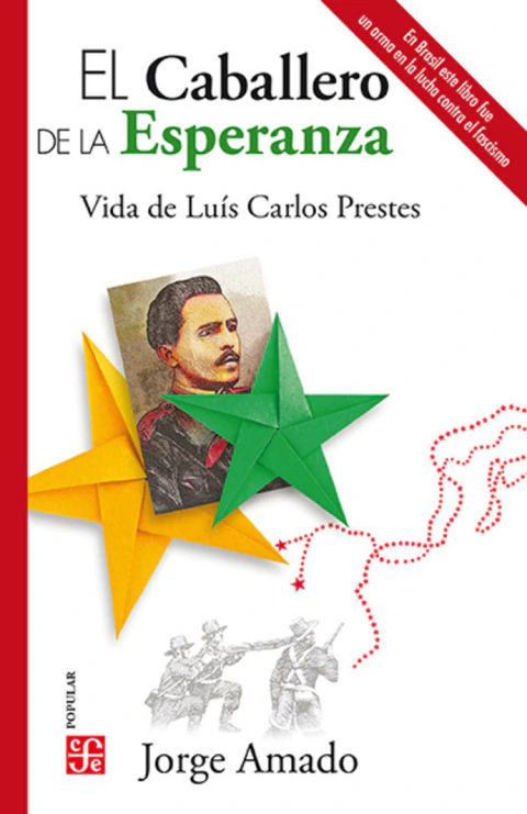 EL CABALLERO DE LA ESPERANZA. VIDA DE LUÍS CARLOS PRESTES
