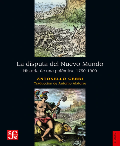 L a disputa del Nuevo Mundo: Historia de una polémica, 1750 1900