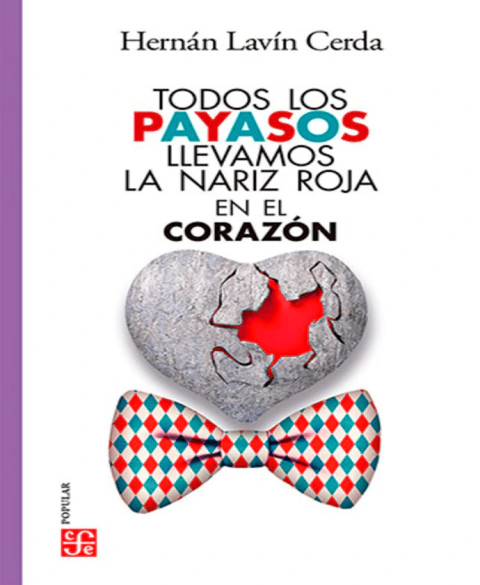 Todos los payasos llevamos la nariz roja en el corazón