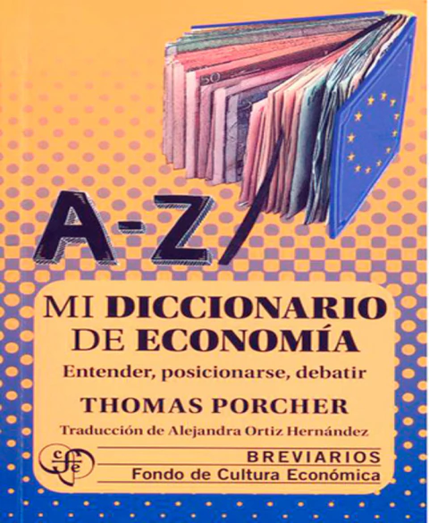 Mi diccionario de economía. Entender, posicionarse, debatir