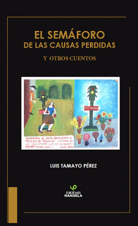 EL SEMAFORO DE LAS CAUSAS PERDIDAS Y OTROS CUENTOS