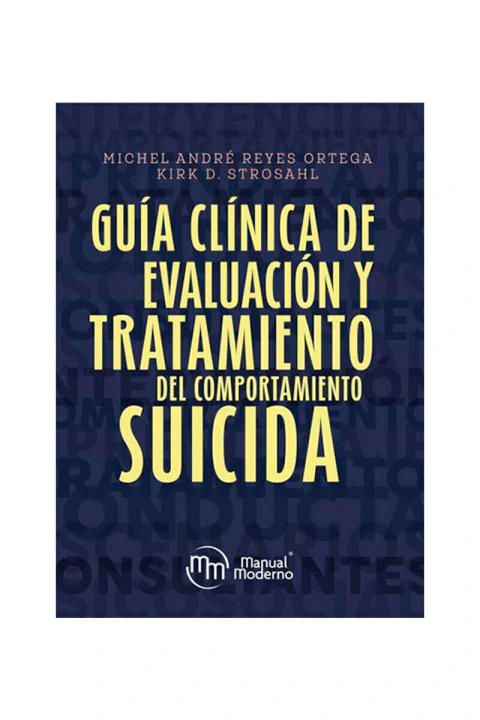 GUIA CLINICA DE EVALUACION Y TRATAMIENTO DEL COMPORTAMIENTO SUICIDA