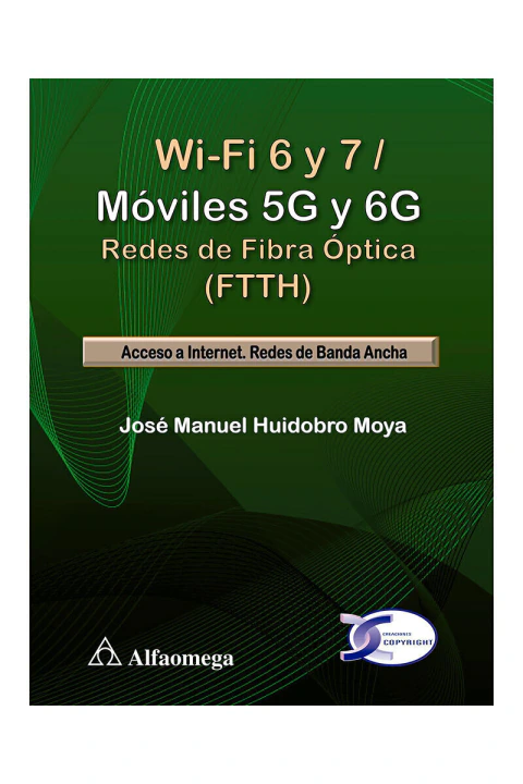 WI-FI 6 Y 7 / MOVILES 5G Y 6G: REDES DE FIBRA OPTICA