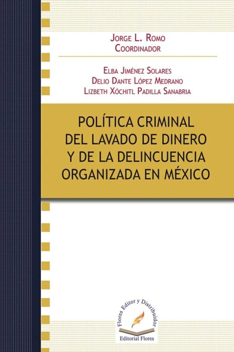 POLITICA CRIMINAL DEL LAVADO DE DINERO Y DE LA DELINCUENCIA ORGANIZADA EN MEXICO