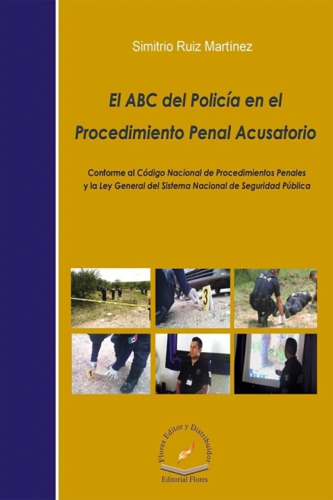 EL ABC DEL POLICIA EN EL PROCEDIMIENTO PENAL ACUSATORIO
