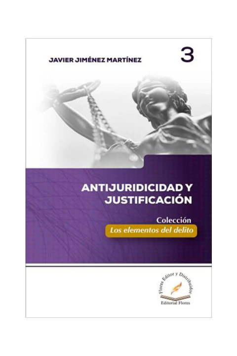 ANTIJURIDICIDAD Y JUSTIFICACION