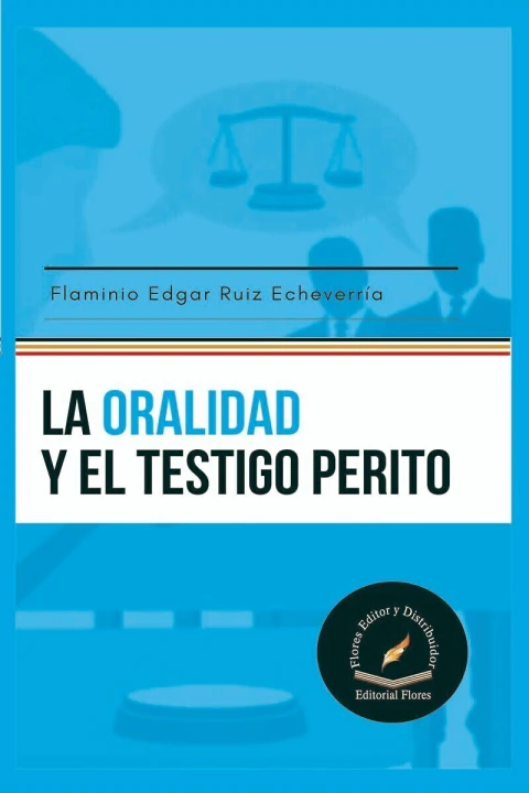 La oralidad y el testigo perito