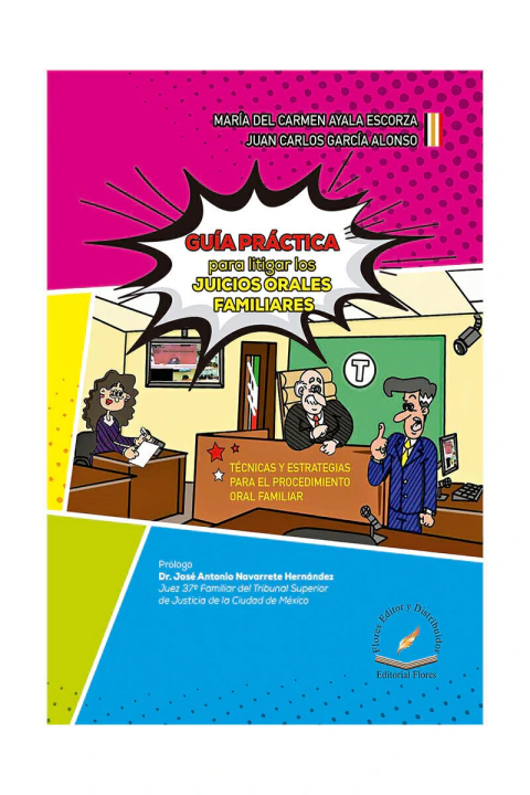 GUIA PRACTICA PARA LITIGAR LOS JUICIOS ORALES FAMILIARES