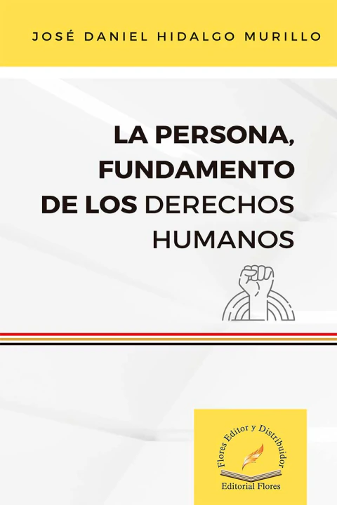 LA PERSONA, FUNDAMENTOS DE LOS DERECHOS HUMANOS