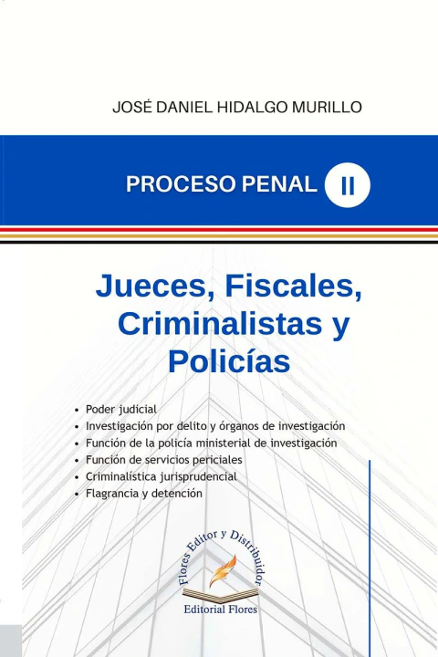 PROCESO PENAL (2). JUECES, FISCALES, CRIMINALISTAS Y POLICÍAS