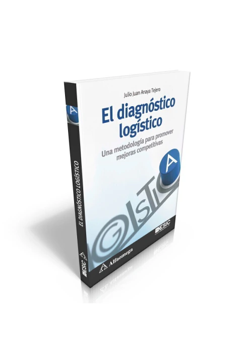 EL DIAGNOSTICO LOGISTICO - UNA METODOLOGIA PARA PROMOVER MEJORAS COMPETITIVAS