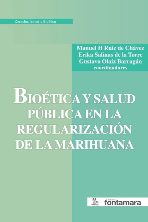 BIOETICA Y SALUD PUBLICA EN LA REGULARIZACION DE LA MARIHUANA.