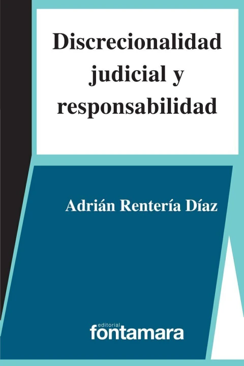 Discrecionalidad judicial y responsabilidad