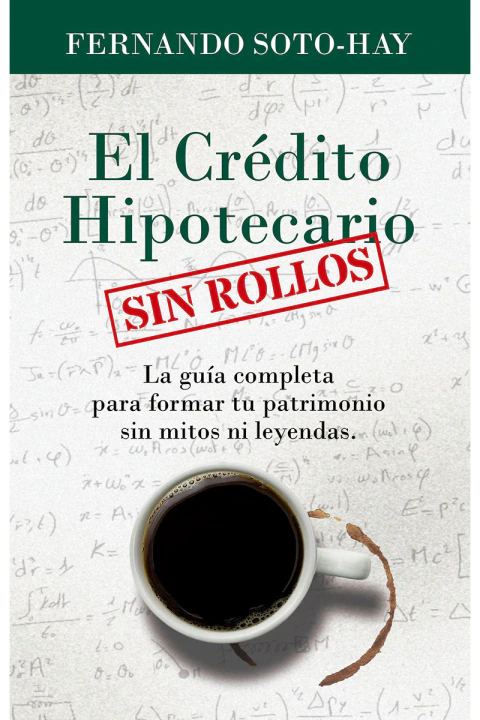 El crédito hipotecario sin rollos