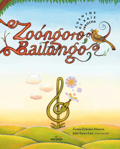 ZOONGORO BAILONGO: CUENTOS DE RAIZ JAROCHA