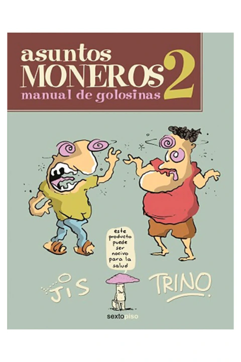 ASUNTOS MONEROS 2: MANUAL DE GOLOSINAS