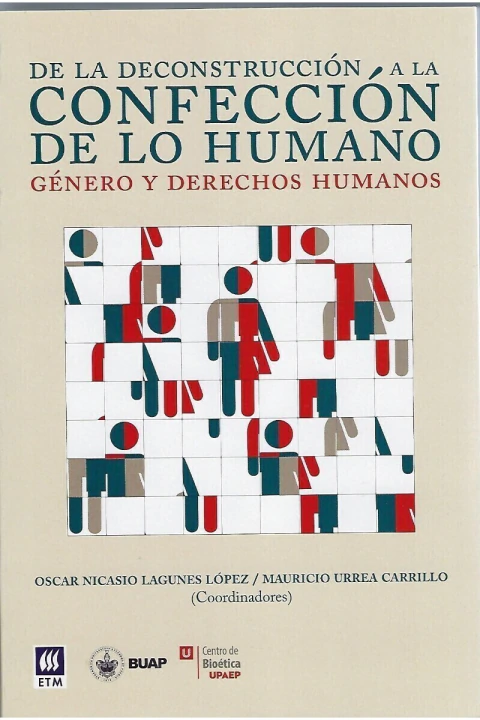 DE LA DECONSTRUCCION A LA CONFECCION DE LO HUMANO: GENERO Y DERECHOS HUMANOS