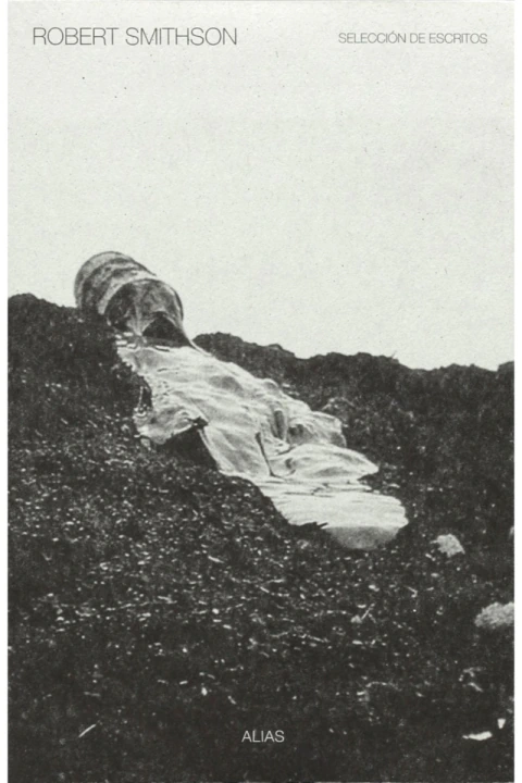 ROBERT SMITHSON. SELECCION DE ESCRITOS