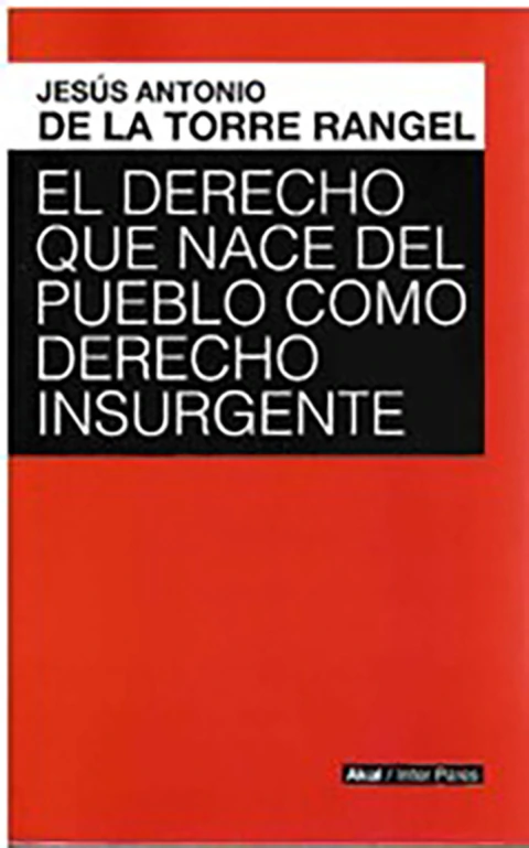 EL DERECHO QUE NACE DEL PUEBLO COMO DERECHO INSURGENTE