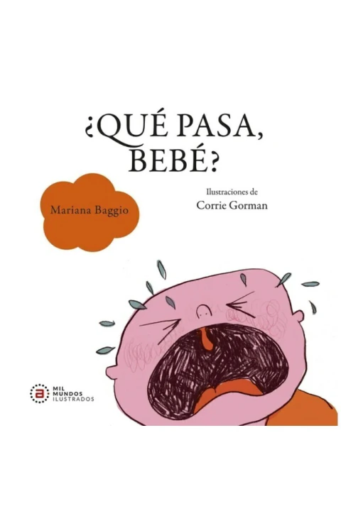¿Qué pasa, bebé?