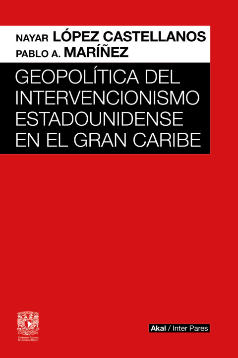 Geopolítica del intervencionismo estadounidense en el gran caribe