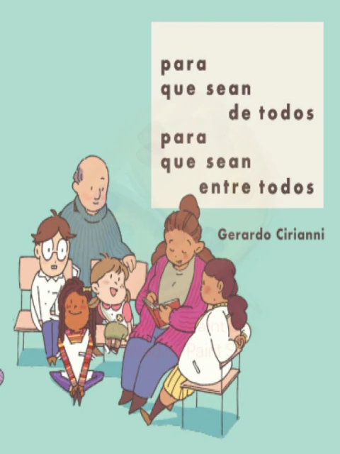 Para que sean de todos, para que sean entre todos