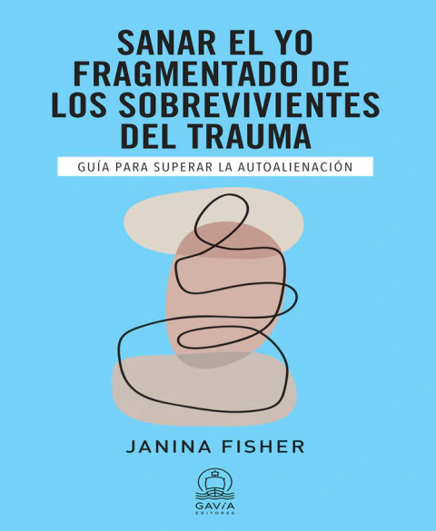 SANAR EL YO FRAGMENTADO DE LOS SOBREVIVIENTES DEL TRAUMA
