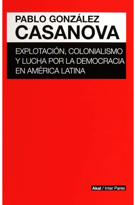 EXPLOTACION,COLONIALISMO Y LUCHA POR LA DEMOCRACIA EN AMERICA LATINA