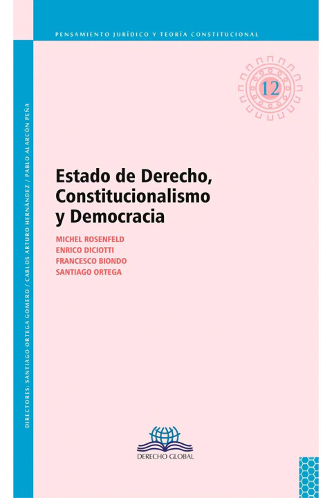ESTADO DE DERECHO, CONSTITUCIONALISMO Y DEMOCRACIA