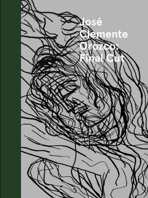 José Clemente Orozco: Final Cut