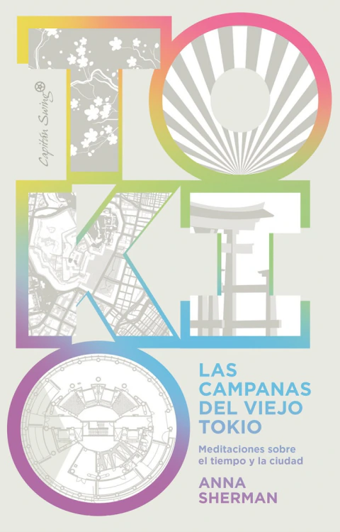 Las campanas del viejo Tokio: Meditaciones sobre el tiempo y la ciudad